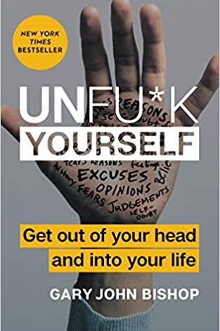 Photo of Unfu*k Yourself: Get Out of Your Head and into Your Life