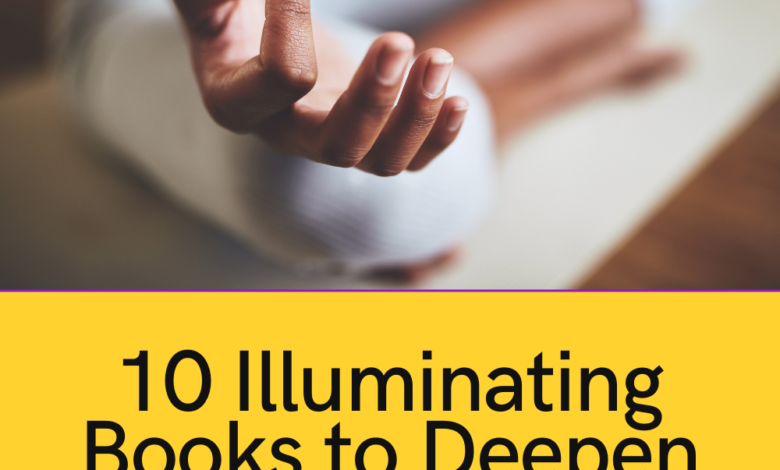 Photo of “Mindful Living: 10 Illuminating Books to Deepen Your Practice and Cultivate Presence”